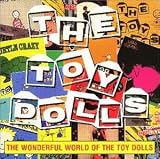 Toy Dolls - The Wonderful World of the Toy Dolls