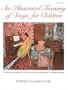 An Illustrated Treasury of Songs for Children