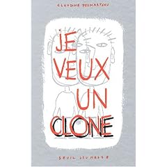 Je veux un clone