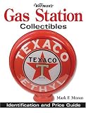  : Warman's Gas Station Collectibles: Identification and Price Guide
