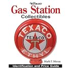 Warman's Gas Station Collectibles: Identification and Price Guide by  Mark F. Moran