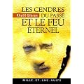 Les Cendres du pass� et le feu �ternel