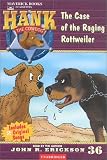 The Case of the Raging Rottweiler (Hank the Cowdog)
