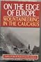 On the Edge of Europe: Mountaineering in the Caucasus