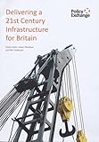 Delivering a 21st century infrastructure for Britain