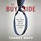 The Buy Side: A Wall Street Trader's Tale of Spectacular Excess