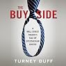 The Buy Side: A Wall Street Trader's Tale of Spectacular Excess