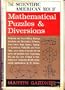 The Scientific American Book of Mathematical Puzzles & Diversions