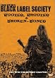 Zakk Wylde's Black Label Society - Boozed Broozed & Broken-Boned Zakk Wylde's Black Label Society - Boozed Broozed & Broken-Boned