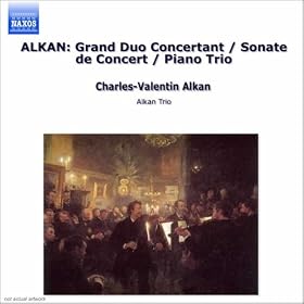 Alkan: Grand Duo Concertant / Sonate De Concert / Piano Trio