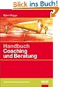 Handbuch Coaching und Beratung