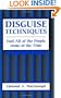 Disguise Techniques: Fool All Of The People Some Of The Time
