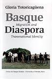 Basque Diaspora: Migration And Transnational Identity (Basque Textbooks Series)