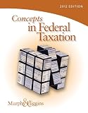 Concepts in Federal Taxation 2012, Professional Version