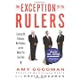 The Exception to the Rulers: Exposing Oily Politic&hellip by Amy Goodman