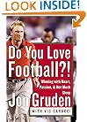 Do You Love Football?: Winning with Heart, Passion, and Not Much Sleep