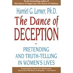The Dance of Deception: Pretending and Truth-Telling in Women's Lives