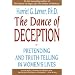 The Dance of Deception: Pretending and Truth-Telling in Women's Lives