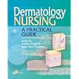 Dermatology Nursing: A Practical Guide by  Esther Hughes and Julie Van Onselen