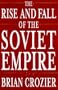 The Rise and Fall of the Soviet Empire