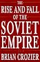 The Rise and Fall of the Soviet Empire
