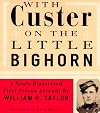 With Custer on the Little Bighorn : a newly discovered first-person account