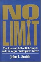 No Limit: The Rise and Fall of Bob Stupak and Las Vegas' Stratosphere Tower