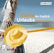 Sonne im Gep�ck. CD . Urlaubsgeschichten