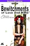 The bewitchments of love and hate