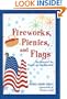 Fireworks, Picnics, and Flags: The Story of the Fourth of July Symbols