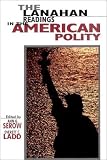 The Lanahan Readings in the American Polity