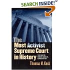 Click here to buy The Most Activist Supreme Court in History: The Road to Modern Judicial Conservatism by Thomas M. Keck.