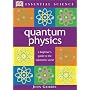 Quantum Physics (Essential Science Series)