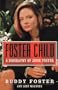 Foster Child: A Biography of Jodie Foster