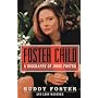 Foster Child: A Biography of Jodie Foster