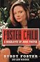 Foster Child: A Biography of Jodie Foster