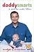 Book Daddy Smarts: A Guide for Rookie Fathers