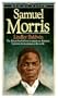 Samuel Morris: The African Boy God Sent to Prepare an American University for Its Mission to the World (Men of Faith)