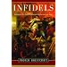 Infidels: A History of the Conflict Between Christendom and Islam
