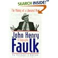 John Henry Faulk: The Making of a Liberated Mind : A Biography