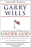 Under God: Religion and American Politics