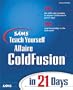 Sams Teach Yourself ColdFusion in 21 Days (Teach Yourself -- 21 Days)