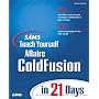 Sams Teach Yourself ColdFusion in 21 Days (Teach Yourself -- 21 Days)