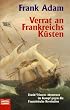 Verrat an Frankreichs K�sten
