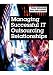 Managing Successful It Outsourcing Relationships
