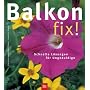 Balkon fix! Schnelle L�sungen f�r Ungeduldige