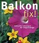 Balkon fix! Schnelle L�sungen f�r Ungeduldige
