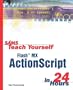 Sams Teach Yourself Flash MX ActionScript in 24 Hours