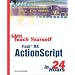 Sams Teach Yourself Flash Actionscript in 24 Hours (Sams Teach Yourself in 24 Hours)