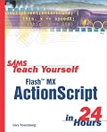 Sams Teach Yourself Flash MX ActionScript in 24 Hours (Sams Teach Yourself)